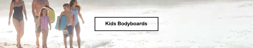 Kids Bodyboards ($40 - $120)